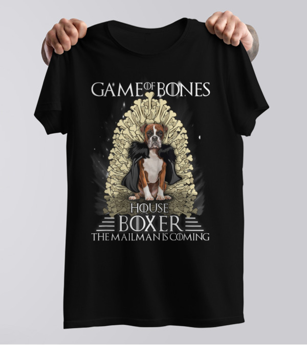 Game Of Bones House Boxer The Mailman Is Coming Thrones Dog T-Shirt