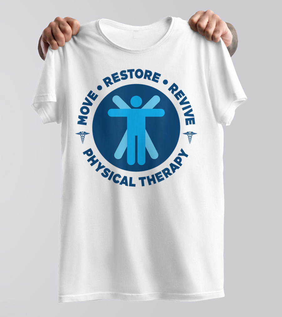 Move Restore Revive Physical Therapy T-Shirt