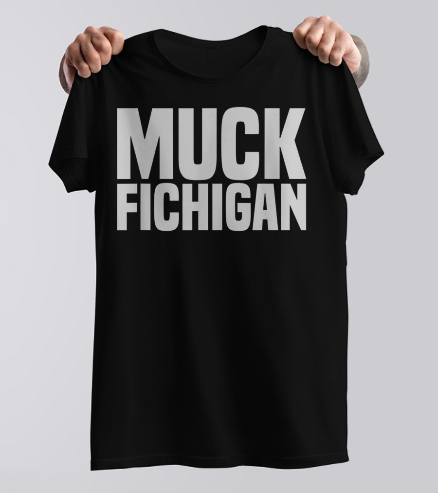 Muck Fichigan Rivalry Expression T-Shirt