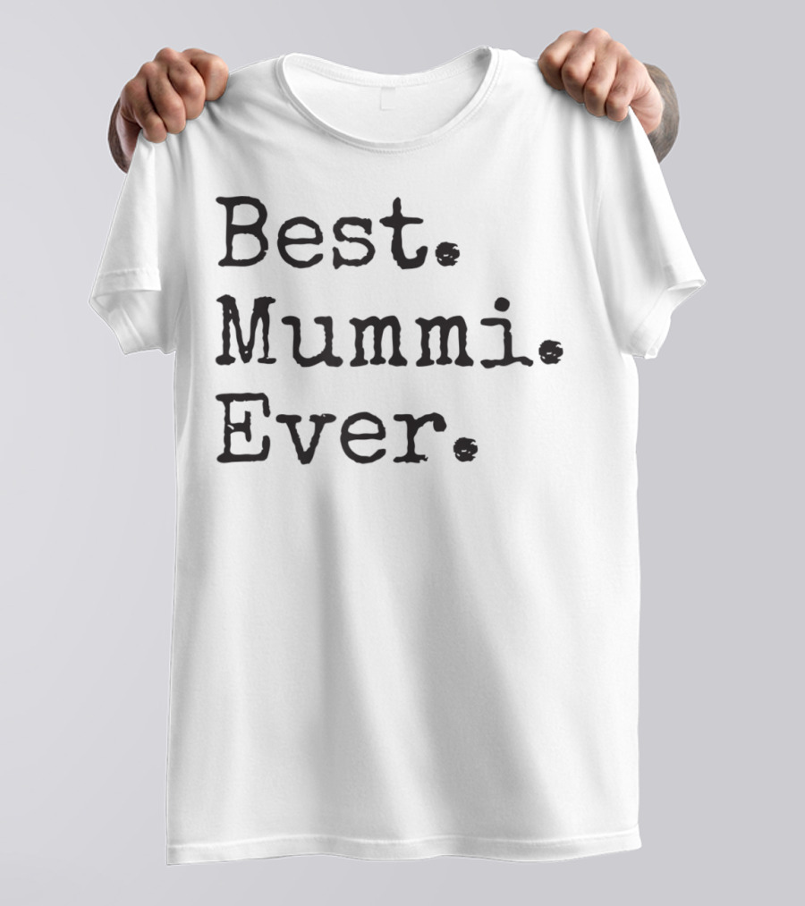 Best Mummi Ever Finnish Grandma T-Shirt