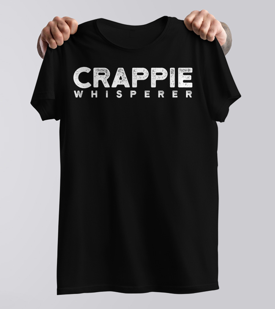 Crappie Whisperer Funny Fishing T-Shirt