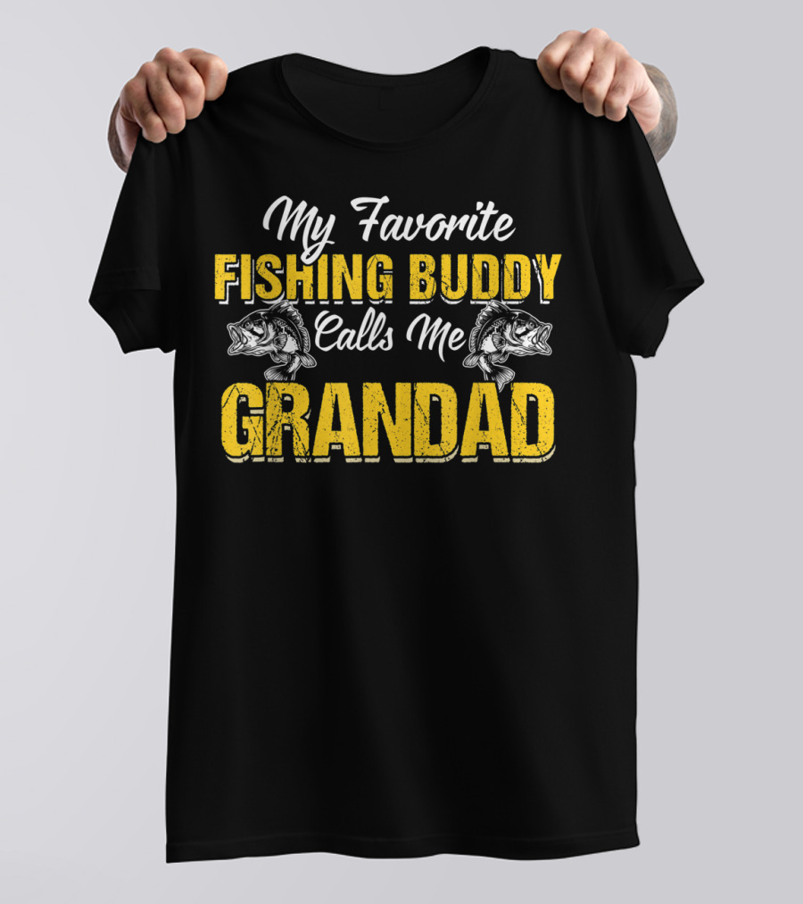 My Favorite Fishing Buddy Calls Me Grandad T-Shirt