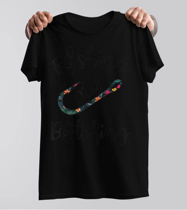 Fishing Not Bitching Floral Hook T-Shirt