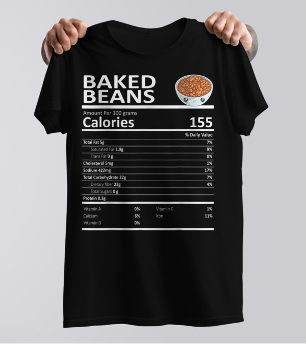Baked Beans Nutrition Facts Cute Cartoon Calories Dietary Fiber Iron Calcium T-Shirt