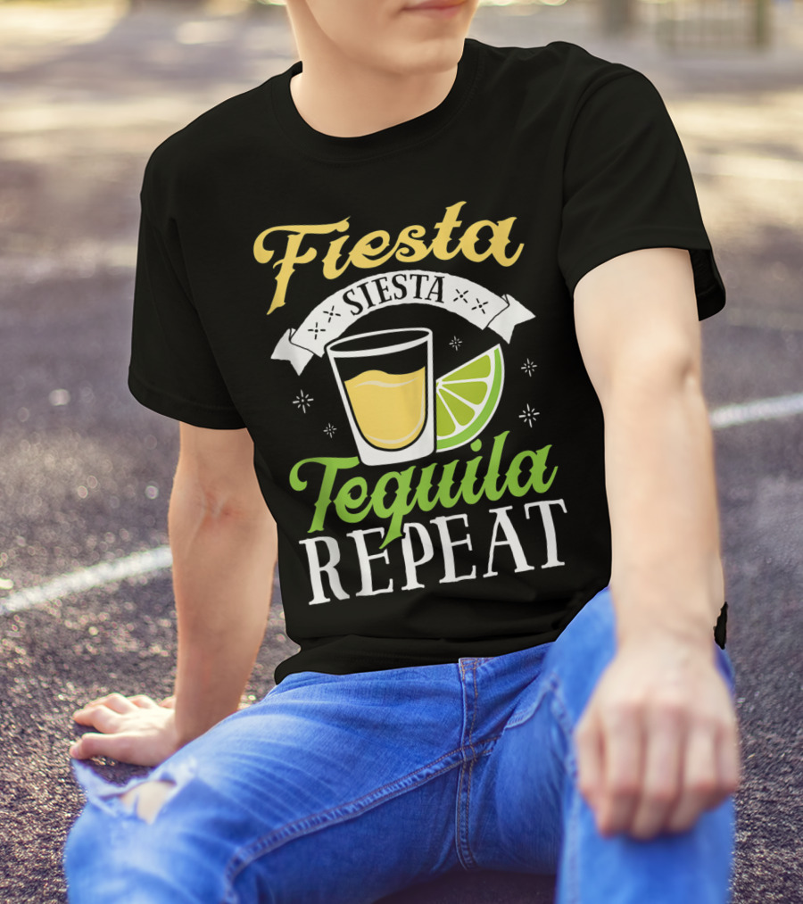 Fiesta Siesta Tequila Repeat Funny Cinco De Mayo Humor T-Shirt