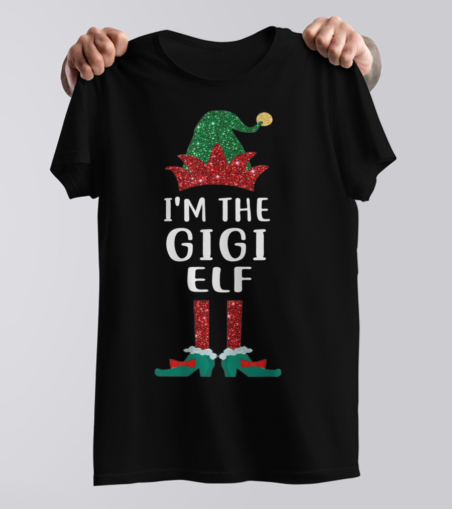 I'm The Gigi Elf Winter Glitter Hat And Shoes T-Shirt