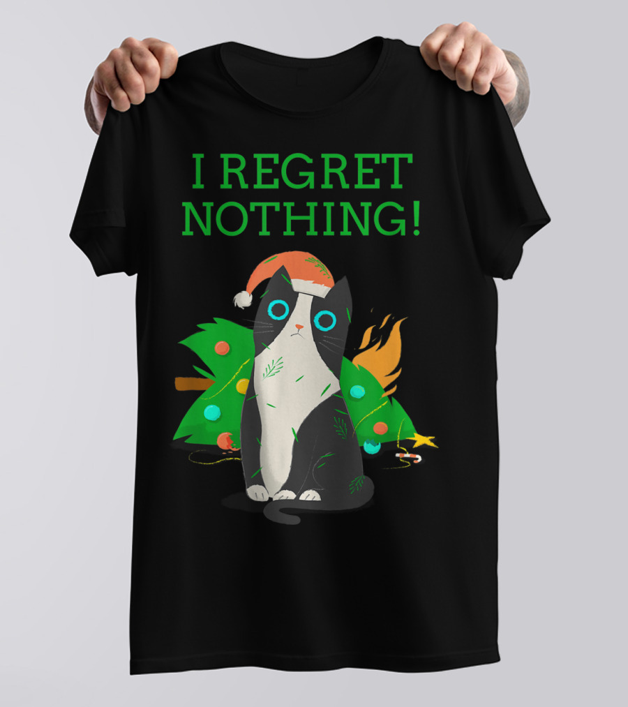 I Regret Nothing Funny Cat With Santa Hat And Christmas Tree T-Shirt