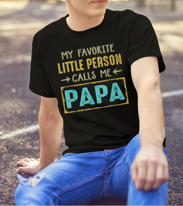 Vintage My Favorite Little Person Calls Me Papa T-Shirt