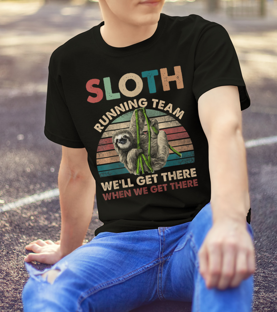 Vintage Sloth Running Team We'll Get There When We Get There T-Shirt
