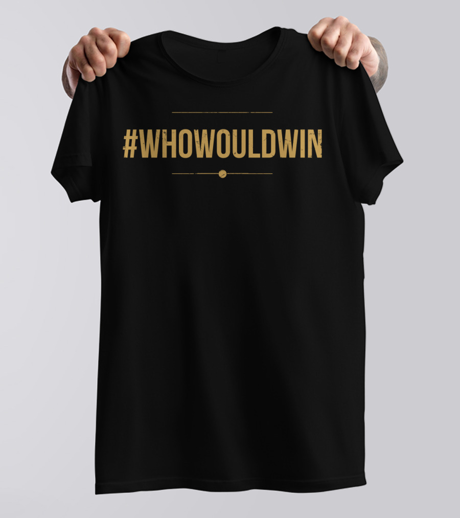 WHOWOULDWIN Challenge Hashtag T-Shirt