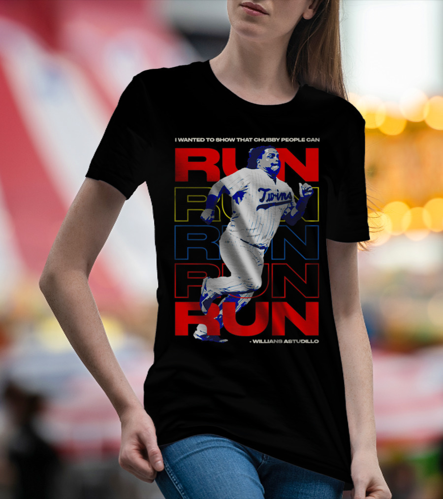I Wanted To Show That Chubby People Can Run Willians Astudillo Twins T-Shirt