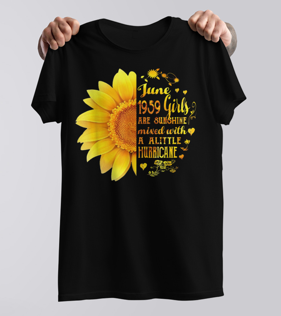 June 1959 Girls Are Sunshine Mixed With A Little Hurricane Sunflower T-Shirt