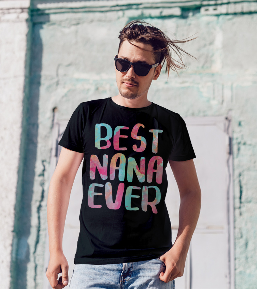 BEST NANA EVER Colorful Watercolor Lettering T-Shirt