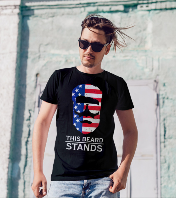 This Beard Stands 4th Of July American Flag Pride T-Shirt