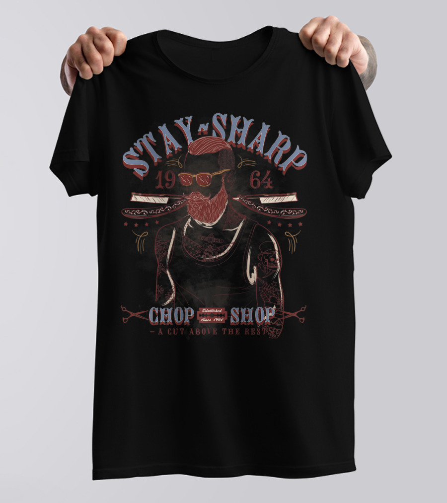 Stay Sharp Barber Shop Established 1964 A Cut Above The Rest T-Shirt
