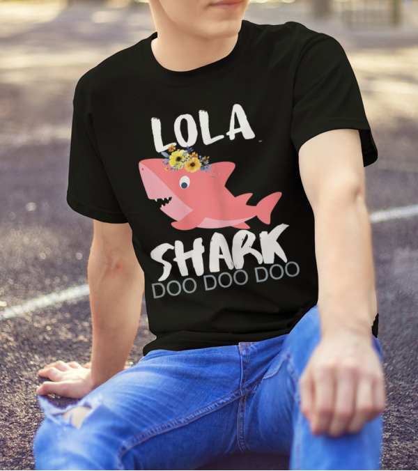 LOLA SHARK DOO DOO DOO T-Shirt