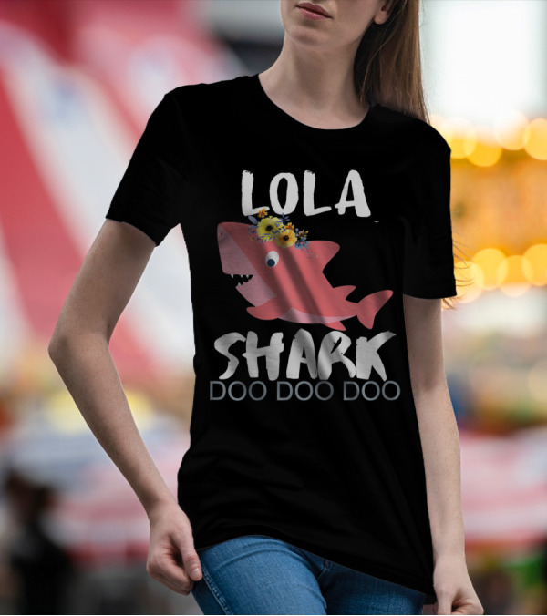 LOLA SHARK DOO DOO DOO T-Shirt