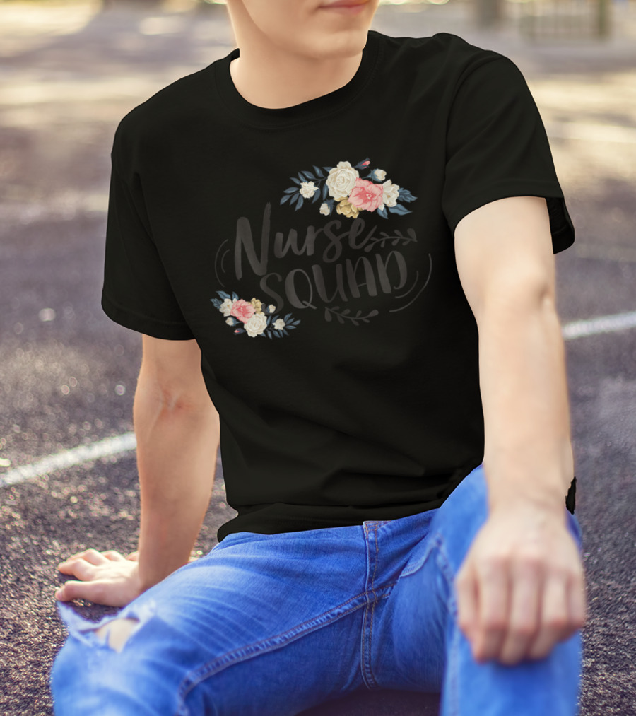 Nurse Squad Funny Nursing Graduate Flower T-Shirt