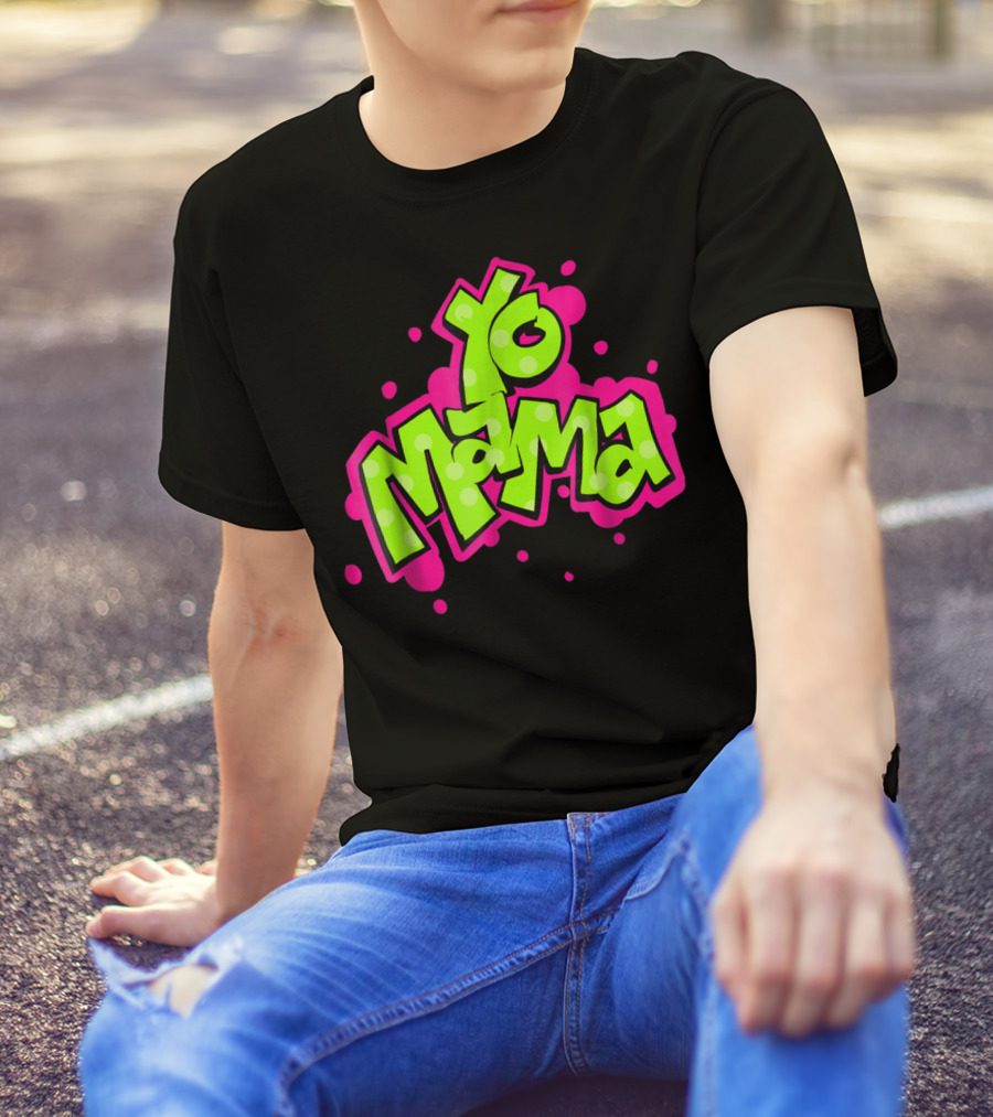 Yo Mama Old Skool Style 90's Hip Hop Party Graffiti Vibes T-Shirt