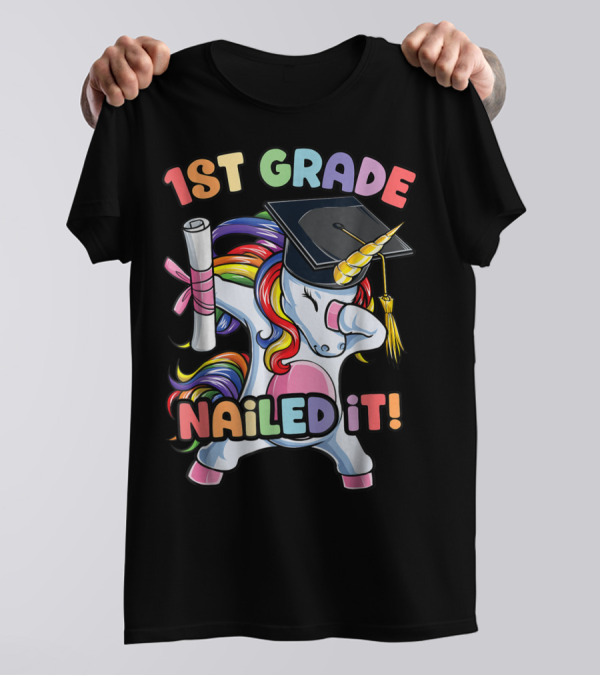 1st Grade Nailed It Dabbing Unicorn Graduation Girls T-Shirt