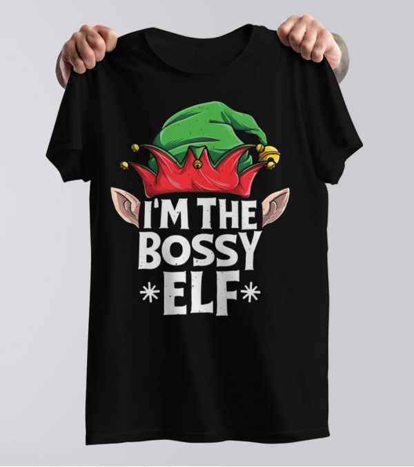 I'm The Bossy Elf Christmas Family Matching Jingle Hat Ears T-Shirt