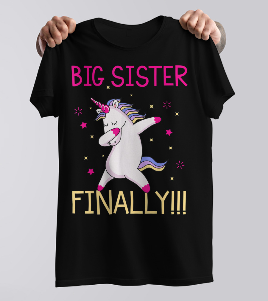 Big Sister Finally Unicorn Dabbing For Girl T-Shirt