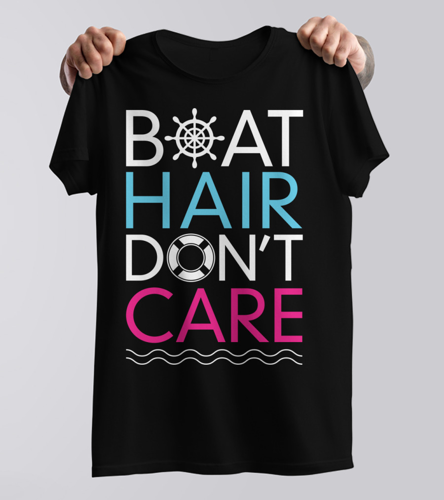 Boat Hair Don't Care Nautical Funny Boating Life Preserver T-Shirt