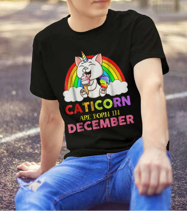 Caticorn Ice Cream Rainbow Are Born In December Cat Unicorn T-Shirt