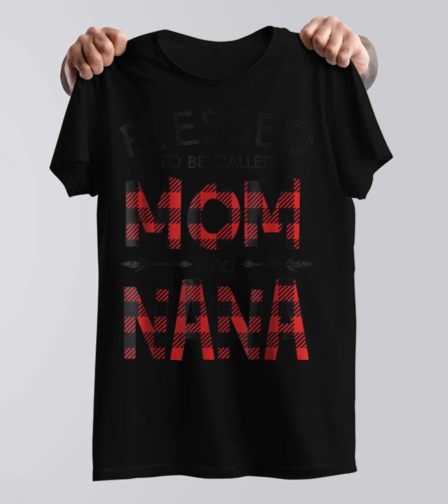 Blessed To Be Called Mom And Nana Funny Nana Red Plaid T-Shirt