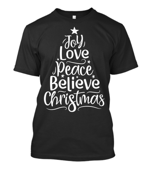 Joy Love Peace Believe Christmas Kids Xmas T-Shirt