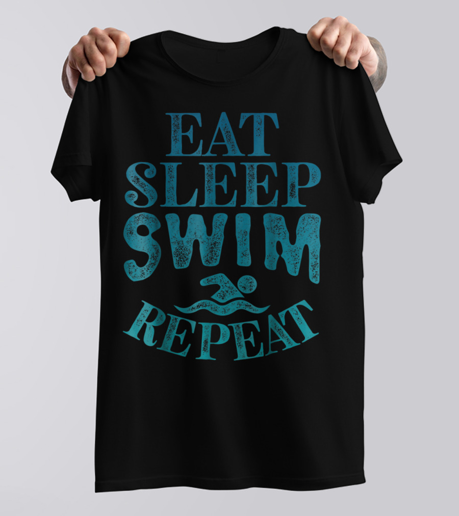 Eat Sleep Swim Repeat Swimmer Swimming T-Shirt