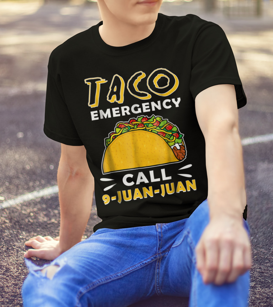 Taco Emergency Call 9 Juan Juan Cinco De Mayo T-Shirt