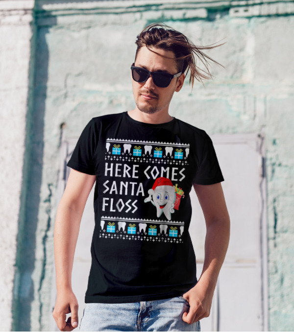 Here Comes Santa Floss Funny Christmas Dentist Gift T-Shirt