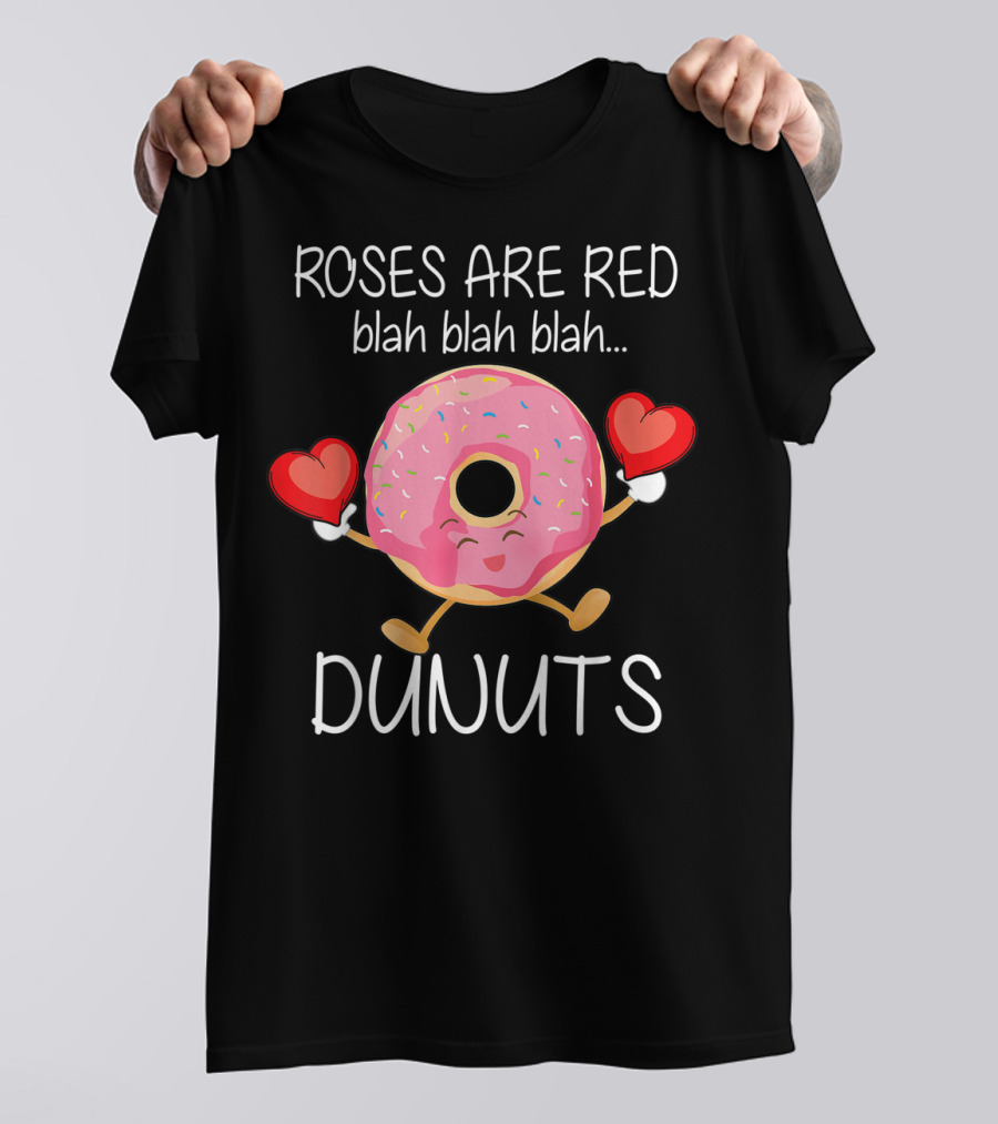 Roses Are Red Blah Blah Blah Donuts Holding Hearts T-Shirt