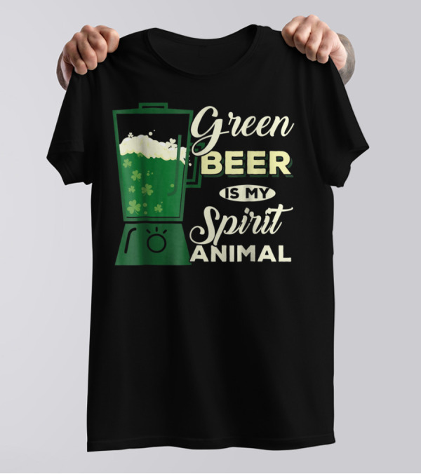Green Beer Is My Spirit Animal Funny Drinking Blender Shamrock T-Shirt