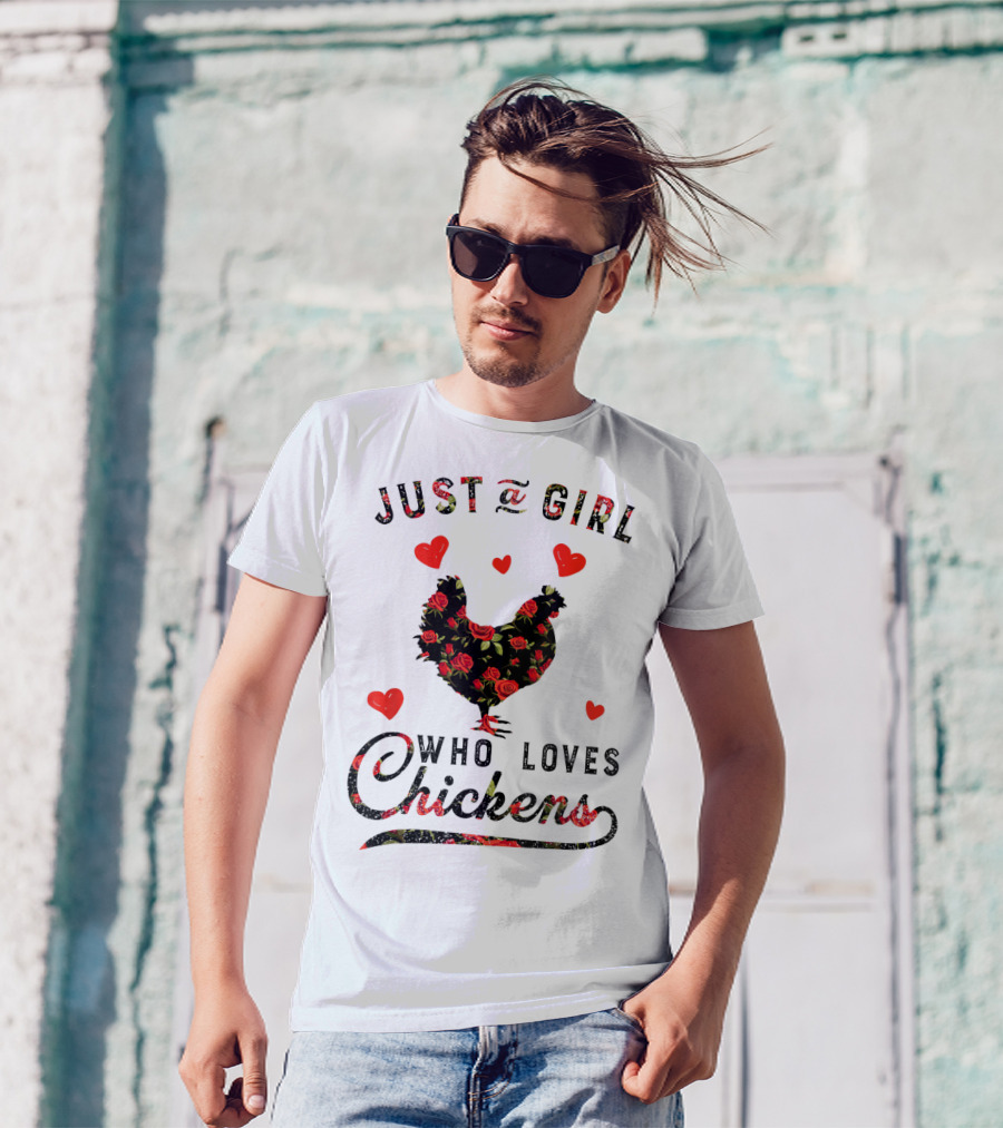 Just A Girl Who Loves Chickens Roses Hearts Pattern RW T-Shirt