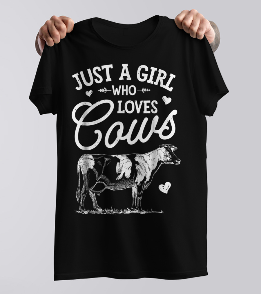 Just A Girl Who Loves Cows Cow Lover Farm T-Shirt