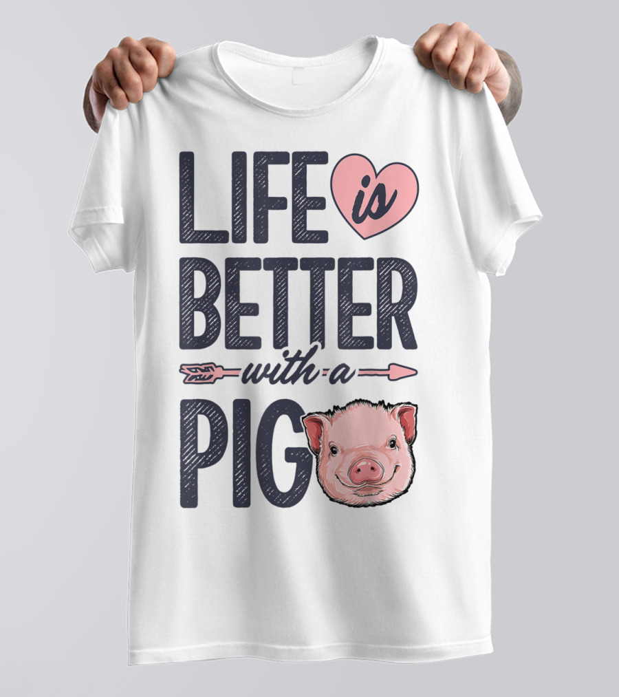 Life Is Better With A Pig Pigs Farm Farmer Pig Face Heart Arrow T-Shirt