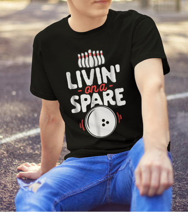 Livin' On A Spare Bowling Pins Ball Bowlers T-Shirt