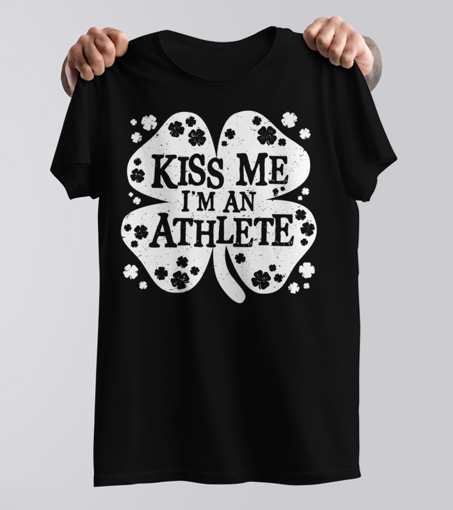 Kiss Me I'm An Athlete St Patricks Day Clover T-Shirt