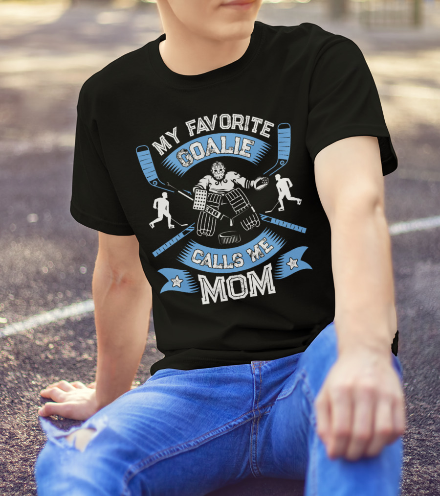 My Favorite Goalie Calls Me Mom Ice Hockey Women T-Shirt