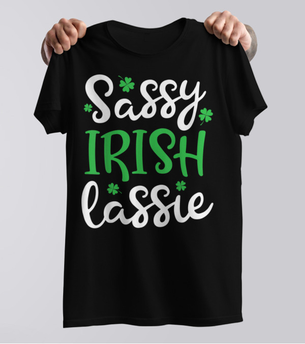 Sassy Irish Lassie St Patricks Day Irish Girls Shamrock OY T-Shirt