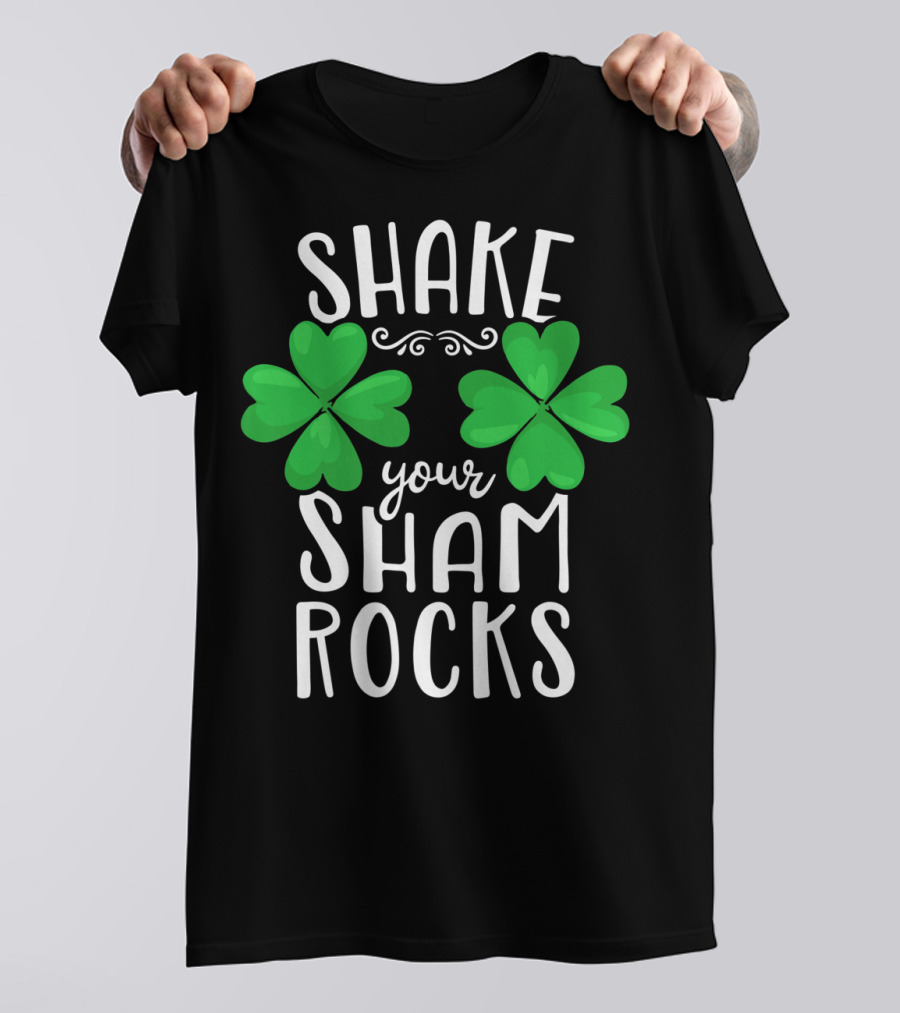 Shake Your Shamrocks St Patricks Day Shamrocks Women XT T-Shirt