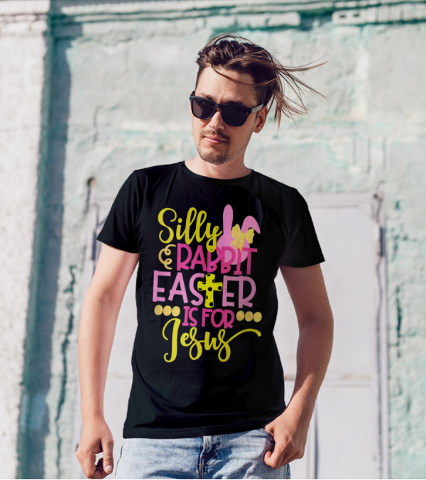 Silly Rabbit Easter Is For Jesus Christian Bunny Cross T-Shirt