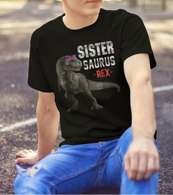 Sister Saurus Rex Funny Dinosaur T-Shirt