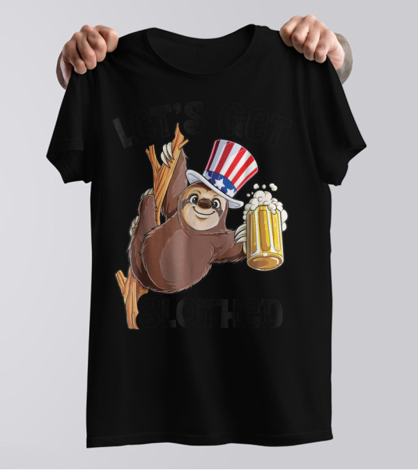 Let's Get Slothed Sloth Uncle Sam 4th Of July T-Shirt