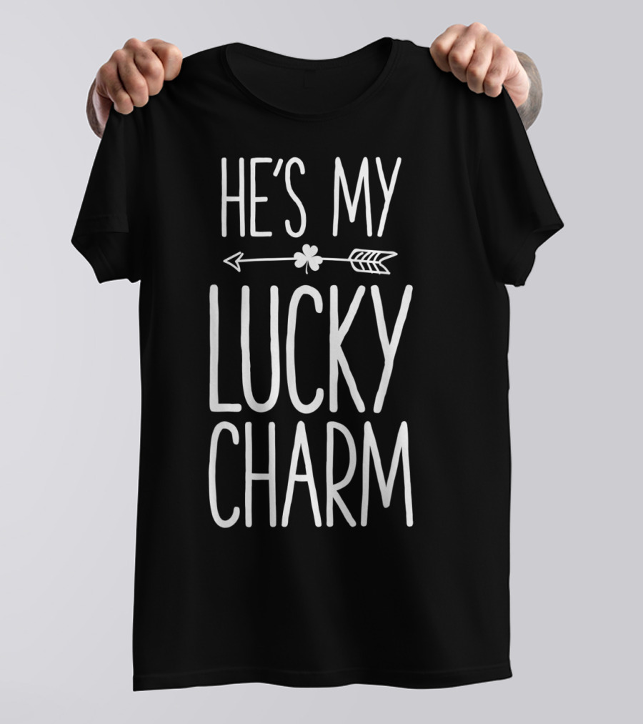He's My Lucky Charm St Patricks Day Arrow Clover T-Shirt