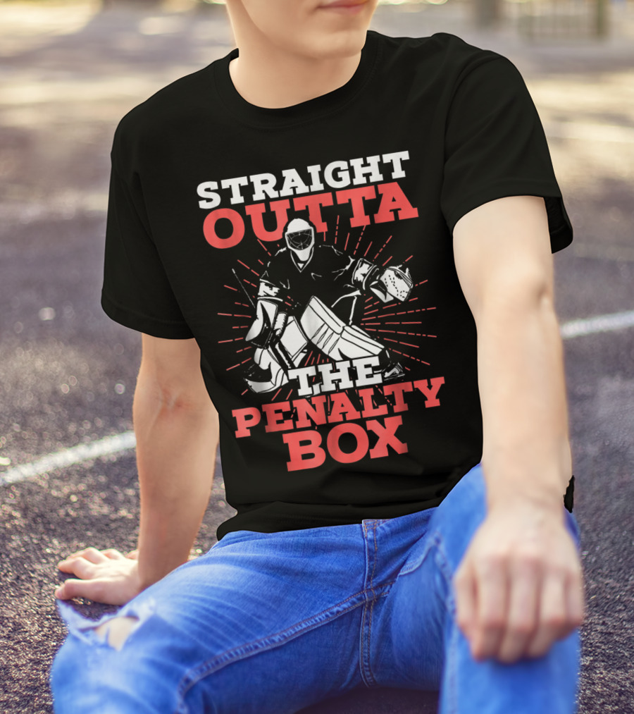 Straight Outta The Penalty Box Hockey Goalie Humor T-Shirt