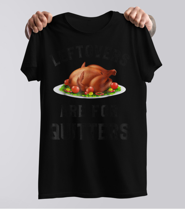 Thanksgiving Boys Leftovers Are For Quitters Turkey Plate T-Shirt