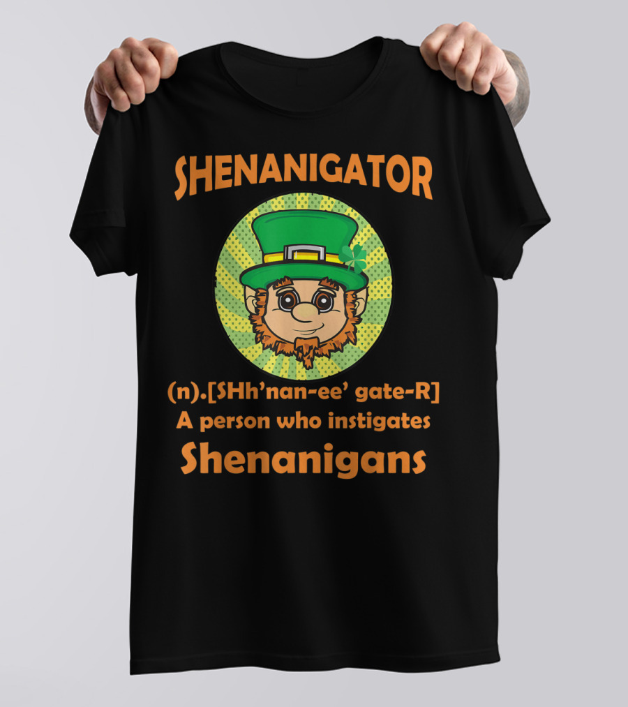 Shenanigator Definition St Patrick's Day Leprechaun Instigates Shenanigans T-Shirt